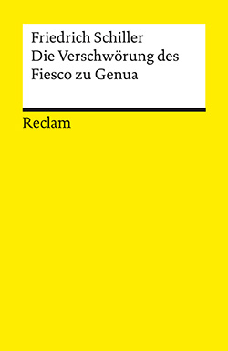 Schiller, Friedrich: Die Verschwörung des Fiesco zu Genua