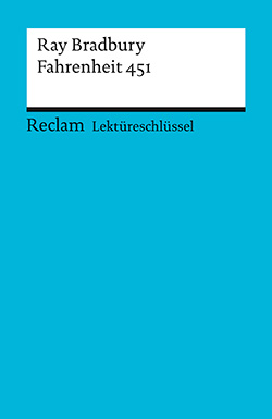 Arnold, Heinz: Lektüreschlüssel. Ray Bradbury: Fahrenheit 451