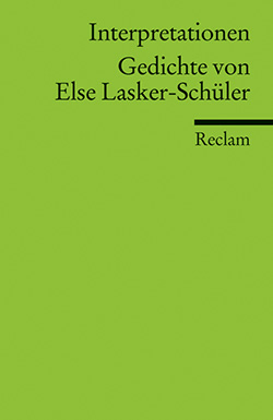 : Interpretationen: Gedichte von Else Lasker-Schüler