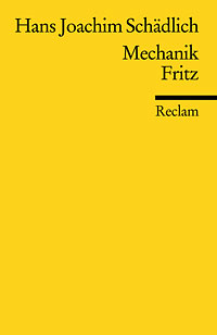 Schädlich, Hans Joachim: Mechanik. Fritz