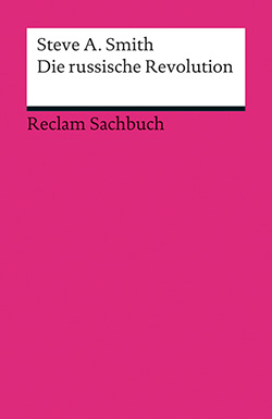 Smith, Steve A.: Die russische Revolution