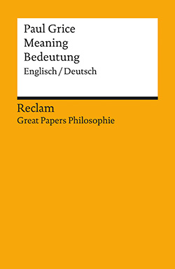 Grice, Paul: Meaning / Bedeutung