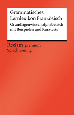 Hohmann, Heinz-Otto: Grammatisches Lernlexikon Französisch