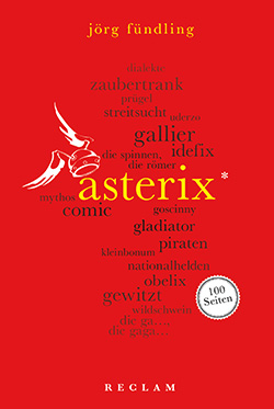 Fündling, Jörg: Asterix. 100 Seiten