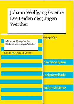 Goethe, Johann Wolfgang; Bäuerle, Holger: Lehrerpaket »Johann Wolfgang Goethe: Die Leiden des jungen Werther«: Textausgabe und Lehrerband