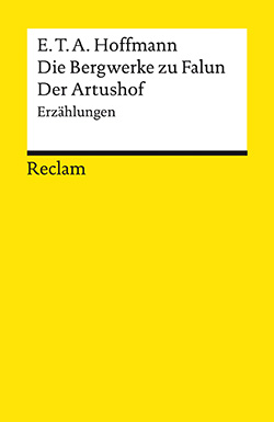 Hoffmann, E. T. A.: Die Bergwerke zu Falun. Der Artushof (EPUB)