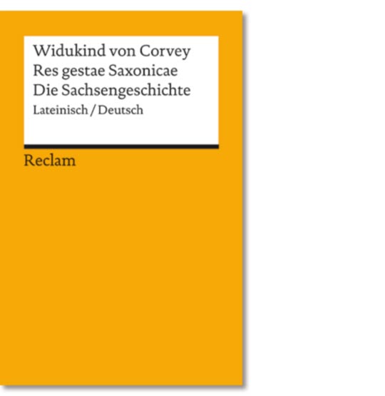  Widukind von Corvey: Res gestae Saxonicae / Die Sachsengeschichte
