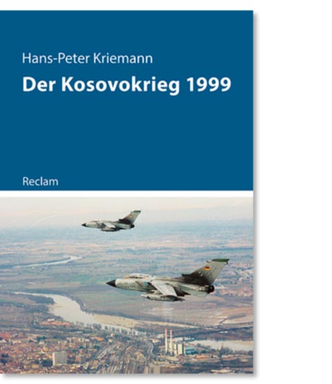  Kriemann, Hans-Peter: Der Kosovokrieg 1999