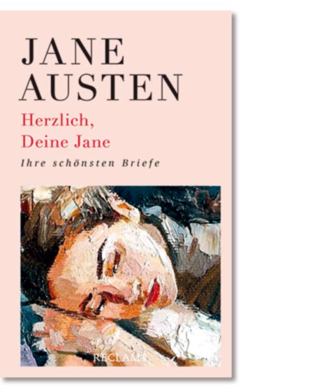 Austen, Jane: Herzlich, Deine Jane. Ihre schönsten Briefe