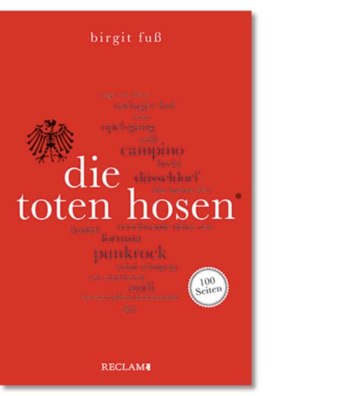 Fuß, Birgit: Die Toten Hosen. 100 Seiten