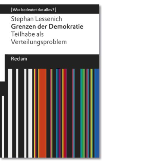 Lessenich, Stephan: Grenzen der Demokratie. Teilhabe als Verteilungsproblem