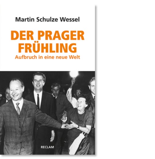 Schulze Wessel, Martin: Der Prager Frühling