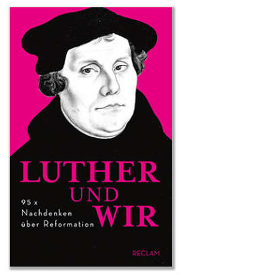 Luther und wir