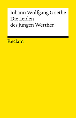 Goethe, Johann Wolfgang: Die Leiden des jungen Werther