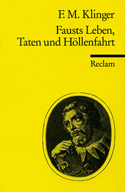 Klinger, Friedrich Maximilian: Fausts Leben, Taten und Höllenfahrt