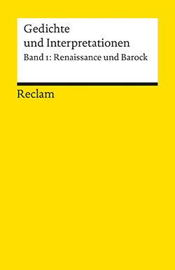 : Gedichte und Interpretationen. Band 1: Renaissance und Barock