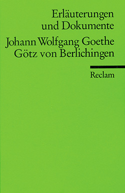 Neuhaus Volker Erlauterungen Und Dokumente Zu Johann Wolfgang Goethe Gotz Von Berlichingen Reclam Verlag