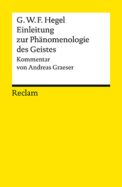 Hegel, Georg Wilhelm Friedrich: Einleitung zur Phänomenologie des Geistes