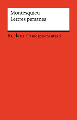 Montesquieu: Lettres persanes. Auswahl