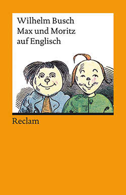 Busch, Wilhelm: Max und Moritz auf Englisch