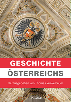 Winkelbauer, Thomas; Lackner, Christian; Mazohl, Brigitte; Pohl, Walter; Rathkolb, Oliver: Geschichte Österreichs