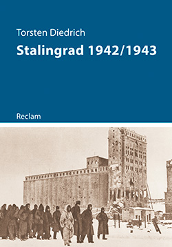 Diedrich, Torsten: Stalingrad 1942/1943