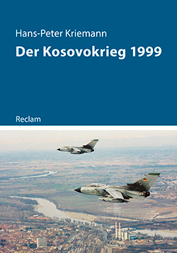 Kriemann, Hans-Peter: Der Kosovokrieg 1999