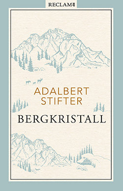 Stifter, Adalbert: Bergkristall