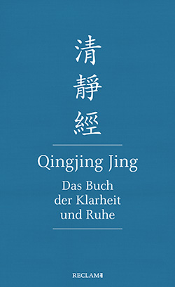 : Qingjing Jing. Das Buch der Klarheit und Ruhe