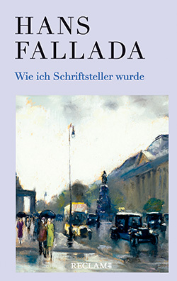Fallada, Hans: Wie ich Schriftsteller wurde