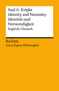 Kripke, Saul A.: Identity and Necessity / Identität und Notwendigkeit