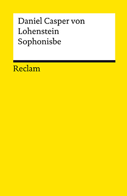 Lohenstein, Daniel Casper von: Sophonisbe