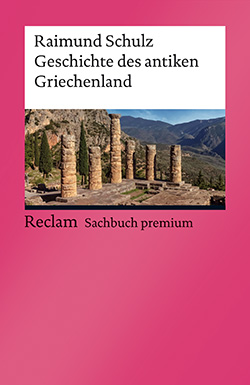 Schulz, Raimund: Geschichte des antiken Griechenland