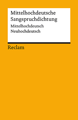: Mittelhochdeutsche Sangsprüche des 13. Jahrhunderts