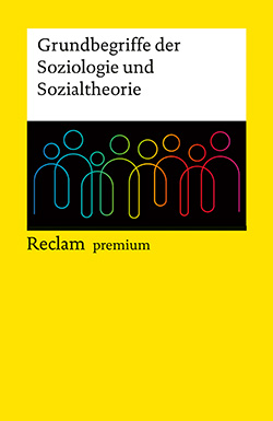 : Grundbegriffe der Soziologie und Sozialtheorie