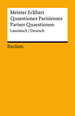 Meister Eckhart: Quaestiones Parisienses / Pariser Quaestionen