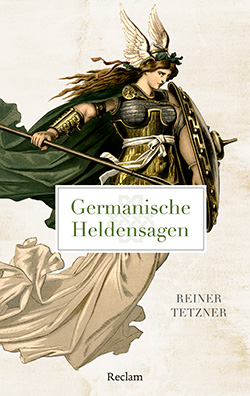 Tetzner, Reiner: Germanische Heldensagen