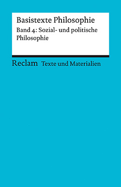 : Texte und Materialien für den Unterricht. Basistexte Philosophie
<div>Band 4: Sozial- und politische Philosophie