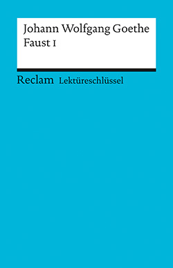 Kröger, Wolfgang: Lektüreschlüssel. Johann Wolfgang Goethe: Faust I