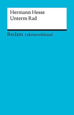 Patzer, Georg: Lektüreschlüssel. Hermann Hesse: Unterm Rad
