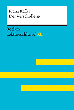 Spreckelsen, Wolfgang: Reclam Lektüreschlüssel XL. Franz Kafka: Der Verschollene
