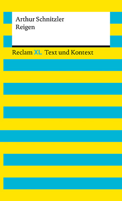 Schnitzler, Arthur: Reigen. Textausgabe mit Kommentar und Materialien