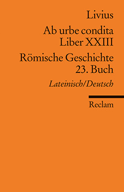 Livius, Titus: Ab urbe condita. Liber XXIII / Römische Geschichte. 23. Buch