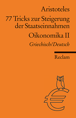 Aristoteles: 77 Tricks zur Steigerung der Staatseinnahmen. Oikonomika II