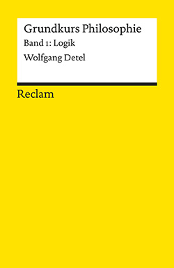 Detel, Wolfgang: Grundkurs Philosophie 1