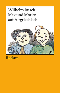 Busch, Wilhelm: Max und Moritz auf Altgriechisch