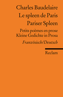 Baudelaire Charles Le Spleen De Paris Pariser Spleen Reclam Verlag Baudelaire Charles Le Spleen De Paris Pariser Spleen Reclam Verlag