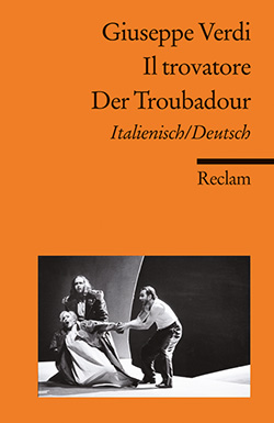 Verdi, Giuseppe: Il trovatore / Der Troubadour