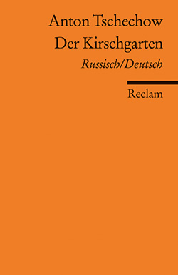 Tschechow, Anton / Čechov / Cechov: Der Kirschgarten