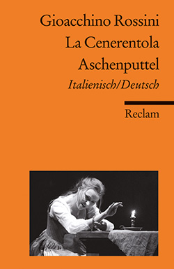 Rossini, Gioachino: La cenerentola / Aschenputtel